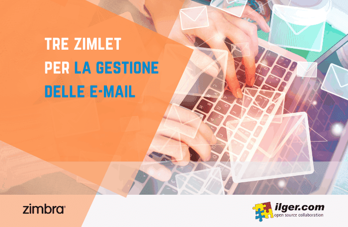Tre Zimlet per la gestione della posta elettronica in Zimbra Mail