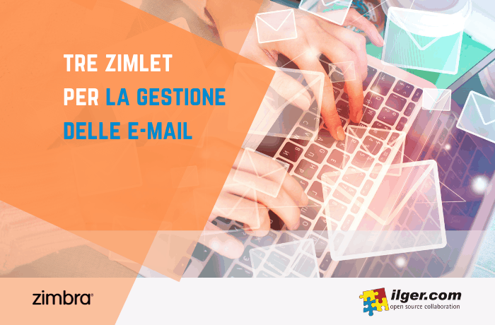 Tre Zimlet per la gestione della posta elettronica in Zimbra Mail
