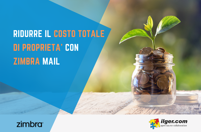 Come ridurre il Costo Totale di Proprietà con Zimbra