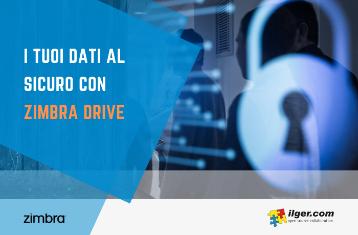Zimbra Drive garantisce la massima sicurezza ai tuoi dati