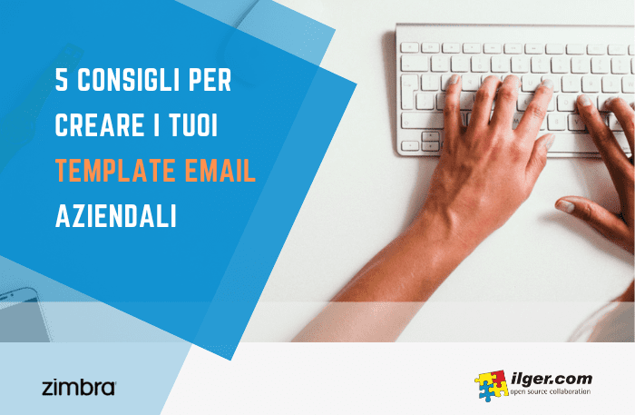 5 consigli per creare i tuoi template email aziendali