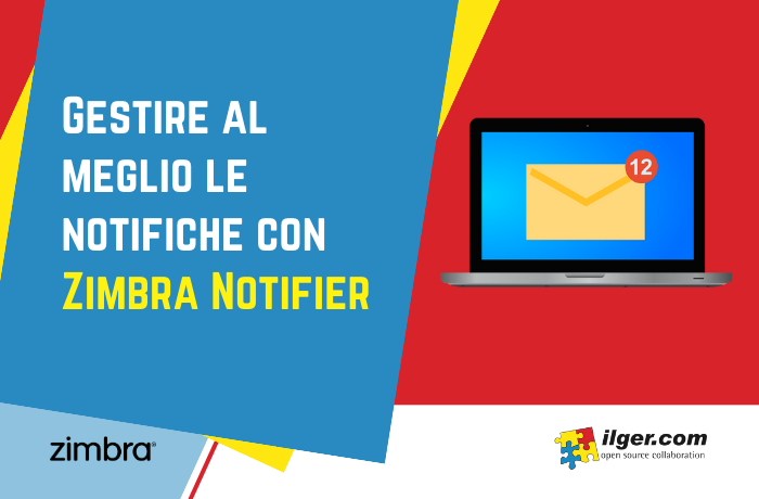 Zimbra Mail: gestire al meglio le notifiche con Zimbra Notifier
