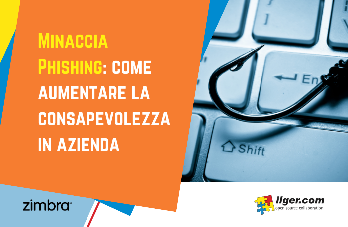 Minaccia Phishing: come aumentare la consapevolezza in azienda