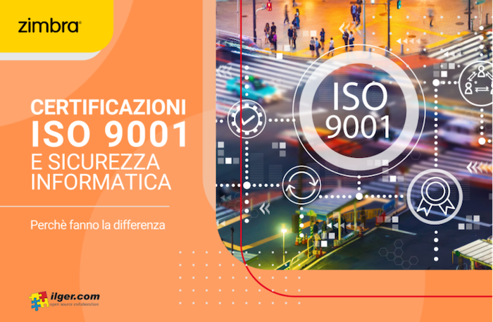 Certificazioni ISO 9001 e sicurezza informatica: perché fanno la differenza