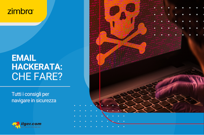 Email hackerata, cosa fare? Tutti i consigli per navigare in sicurezza