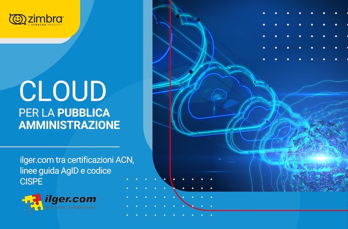 Cloud per la Pubblica Amministrazione: ilger.com tra certificazioni ACN, linee guida AgID e codice CISPE