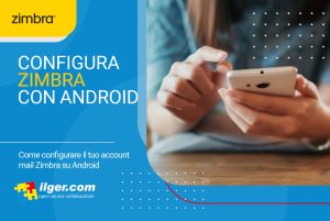 Tips & Tricks : Configura il tuo account Zimbra con Android